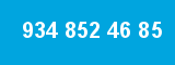 934 852 46 85